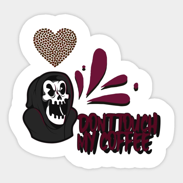 Don't Touch My Coffee Sticker by Meoipp